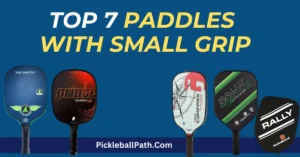 Best Pickleball Paddle With Small Grip