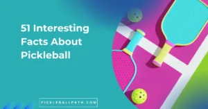 51 interesting facts about pickleball